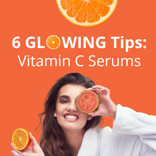 6 Glowing Tips: Best Vitamin C Serums